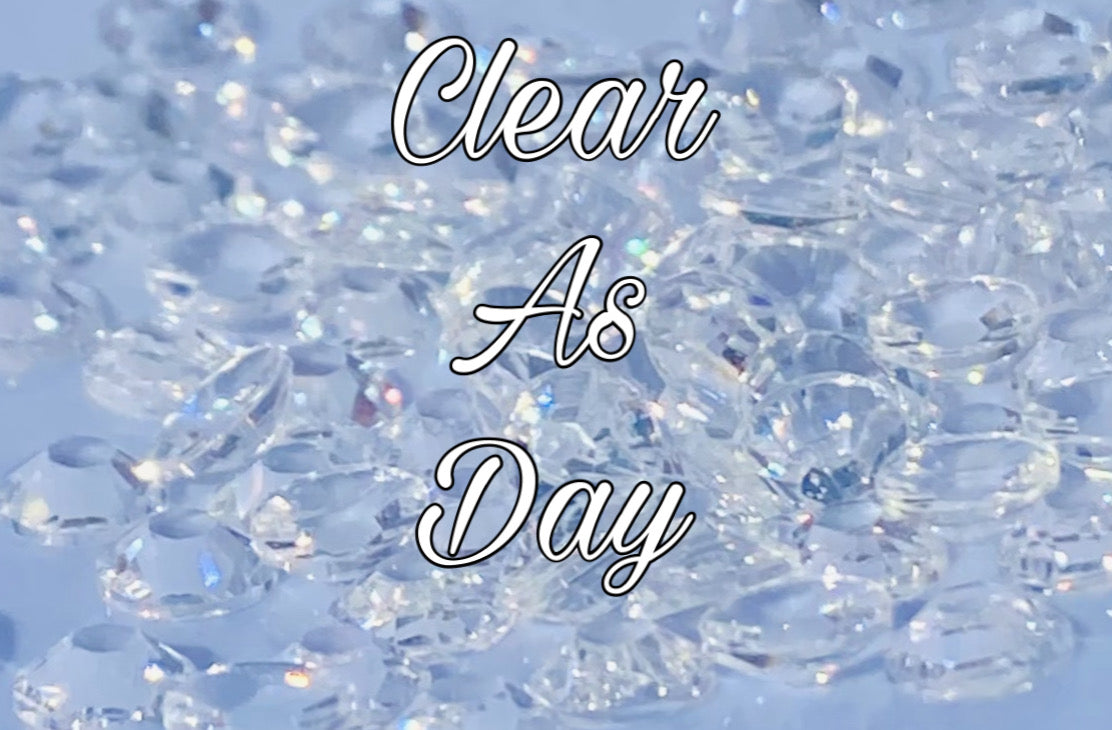 Clear As Day (Transparent Clear)